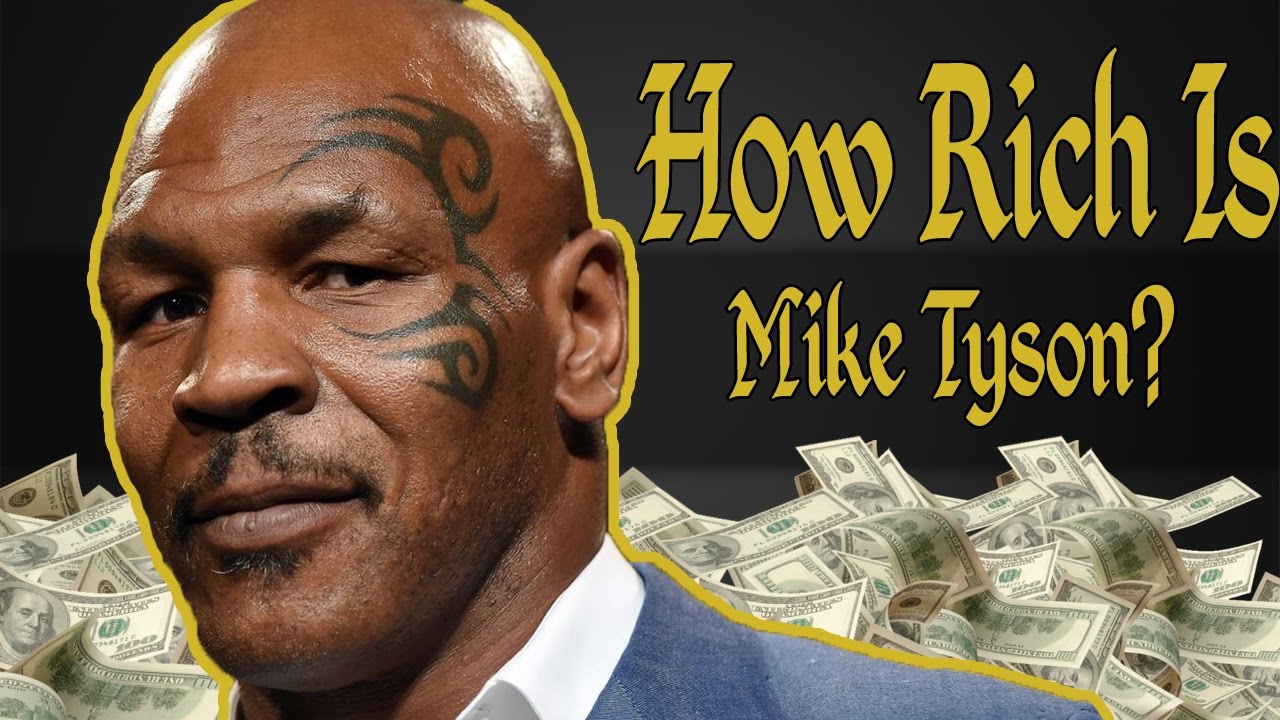 How much is Mike Tyson worth right now?