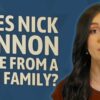 Where does Nick Cannon's family wealth come from?