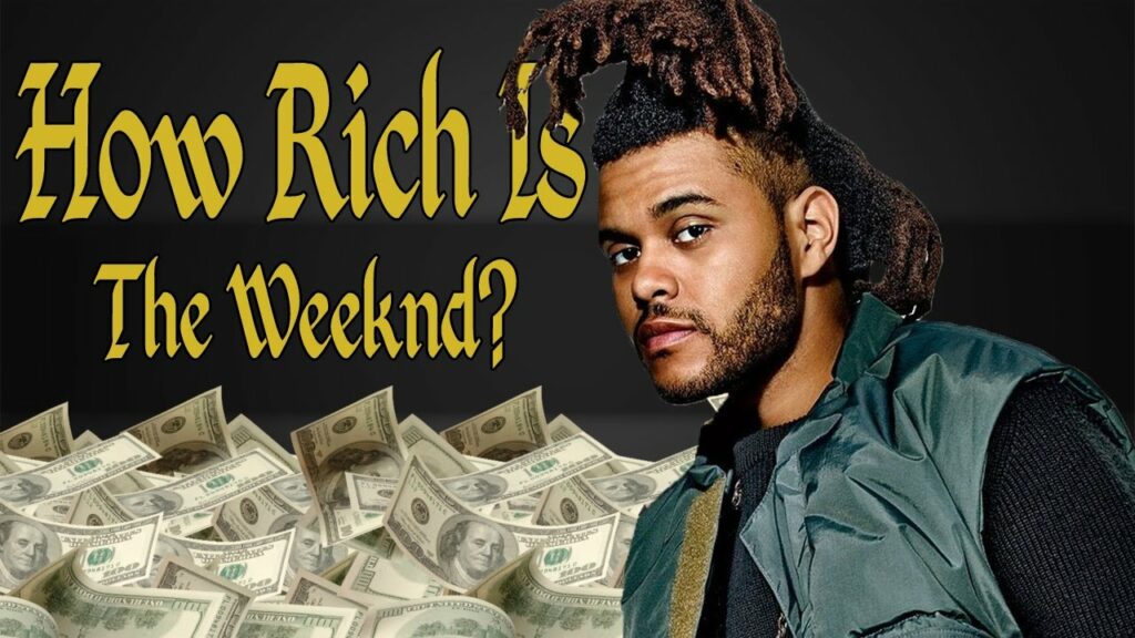 How is the weeknd so rich?