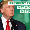 What is Donald Trump's net worth?