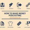 How do podcast make money?