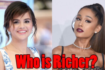 Who is richer Selena or Ariana?