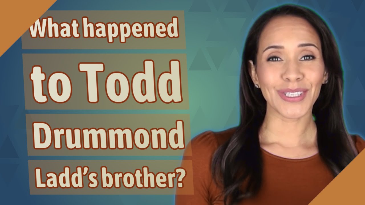 What happened to Ladd's brother Todd?