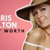 What is Paris Hilton's net worth in 2021?