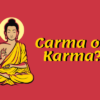 Est-ce que le karma existe vraiment ?