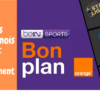 Comment avoir beIN Sport sur la télé ?