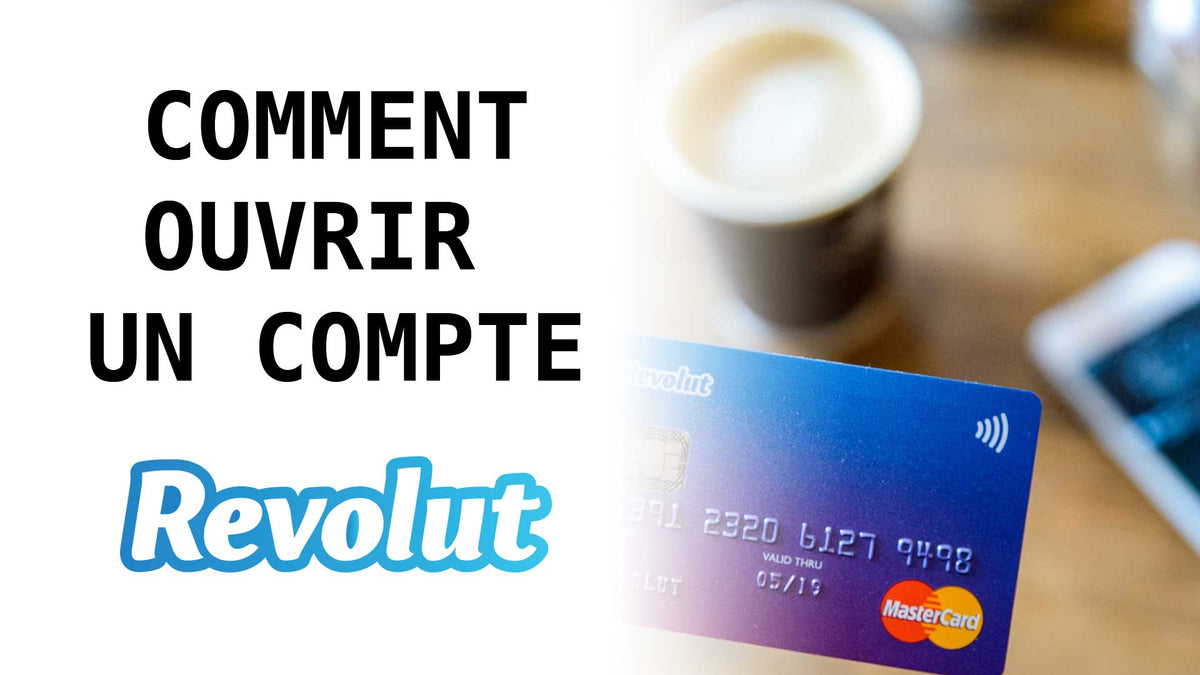 Quels documents pour ouvrir un compte Revolut ?