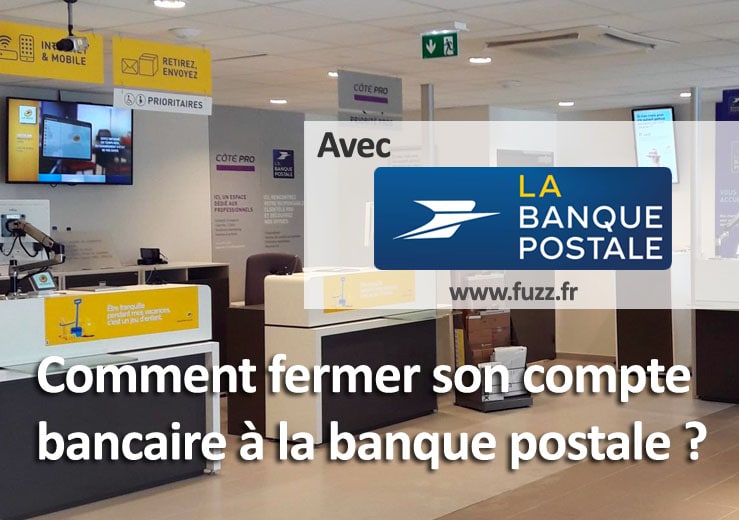 Comment partir de La Banque Postale ?