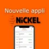 Comment télécharger l'appli Nickel ?