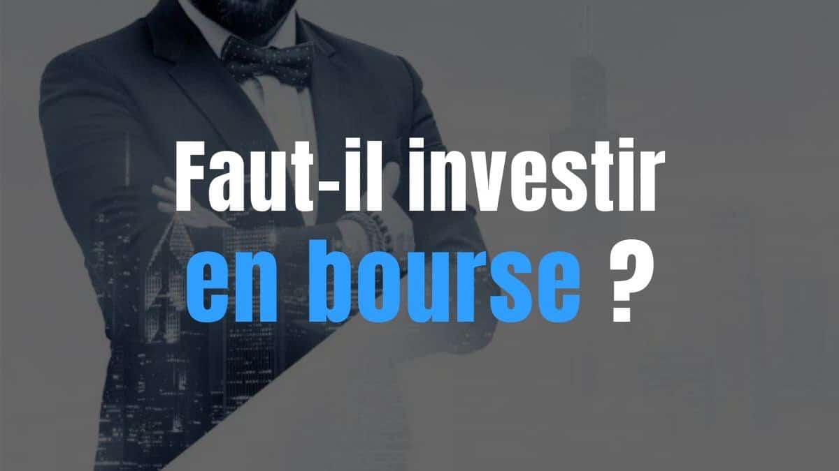 Est-il le bon moment pour investir en Bourse ?