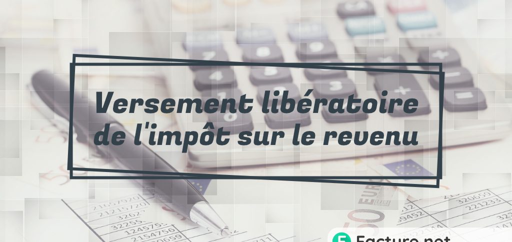 Quel impôt payer en Auto-entrepreneur ?