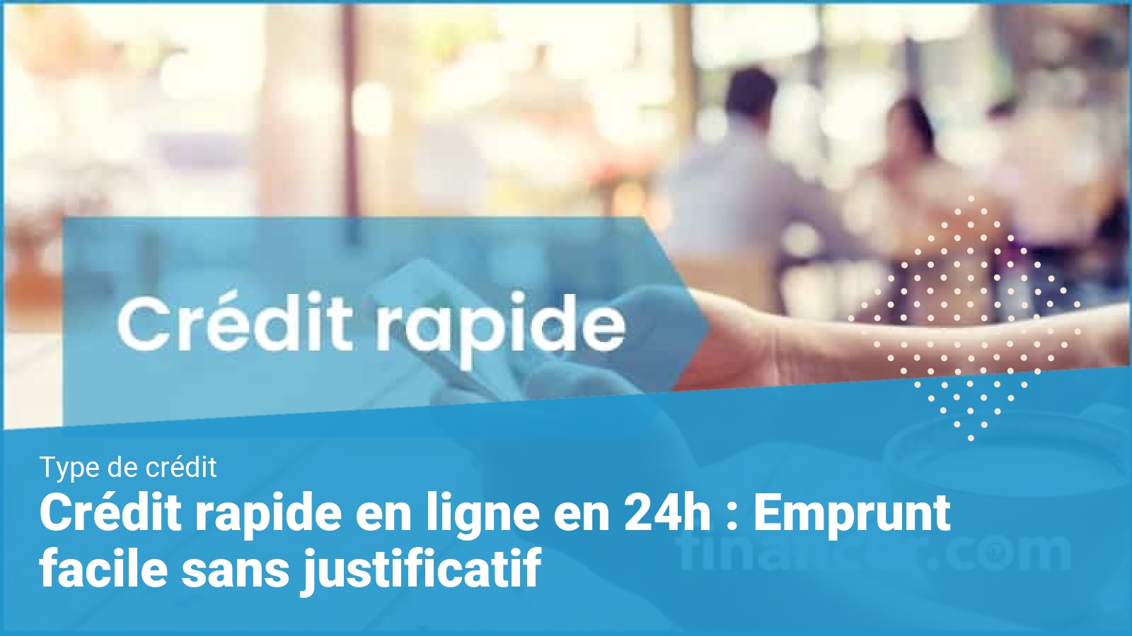 Quelle société de crédit prête facilement ?