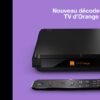 Comment avoir un troisième decodeur tv Orange ?