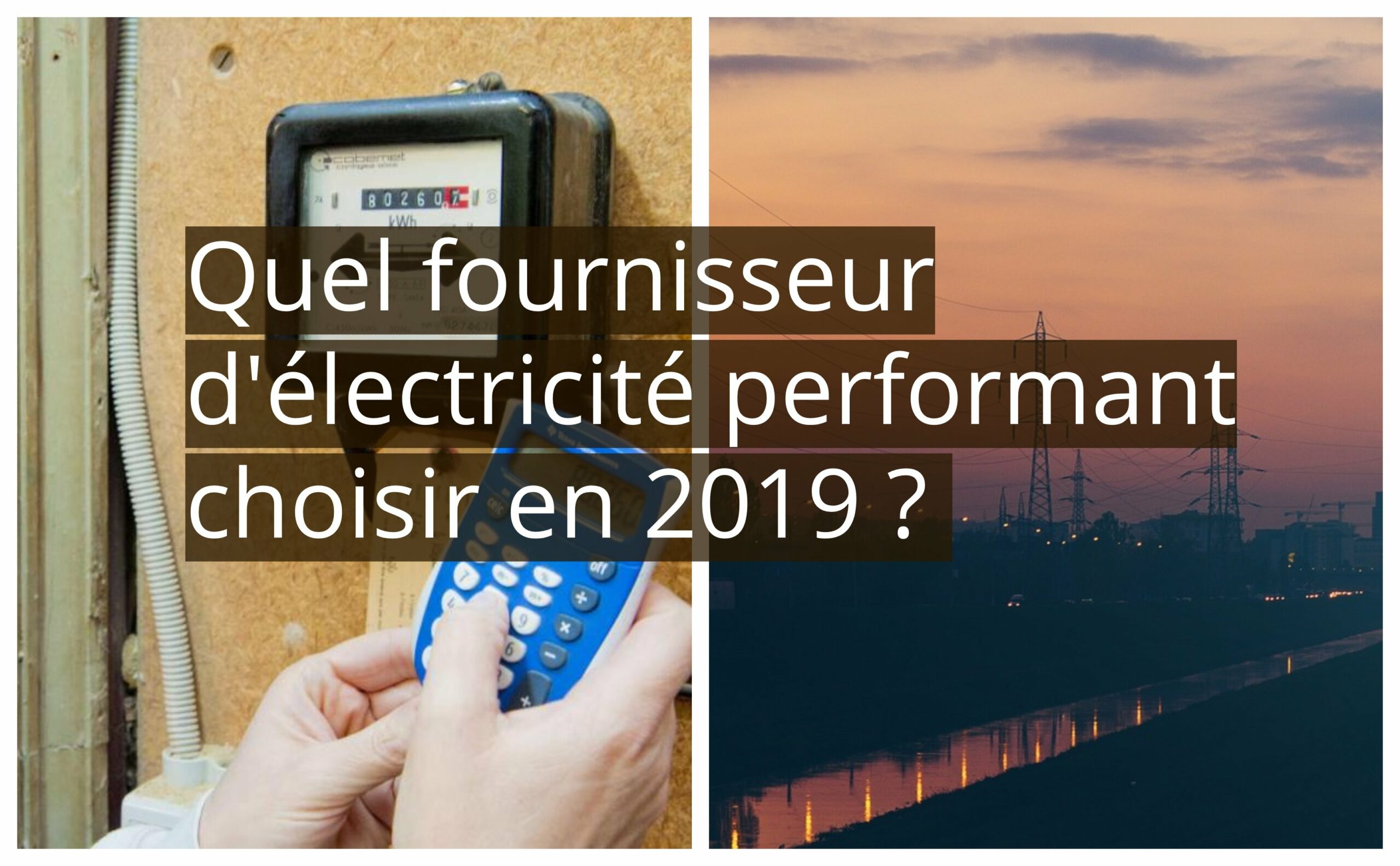 Quel est le fournisseur d'énergie le plus avantageux ?