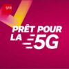 Comment faire pour avoir la 5G ?