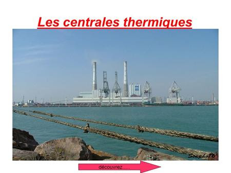 Quels sont les avantages et les inconvénients d'une centrale thermique à flamme ?