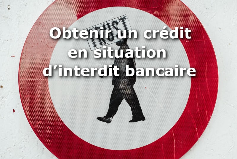 Ou ouvrir un compte bancaire quand on est fiché Banque de France ?