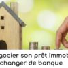 Comment renégocier un crédit avec sa banque ?