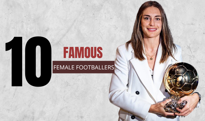 Top 10 Most Famous Female Soccer Players