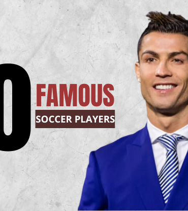 Top 10 Most Famous Soccer Players in The World